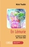 Michel Thouillot - En Lémurie - Ou Guerre et mythe dans l'océan Indien.