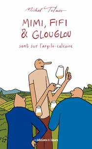 Mimi, Fifi et Glouglou sont sur l'argilo-calcaire