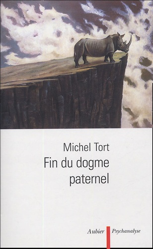 Michel Tort - Fin du dogme paternel.