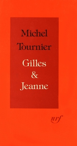 Michel Tournier - Gilles & Jeanne.