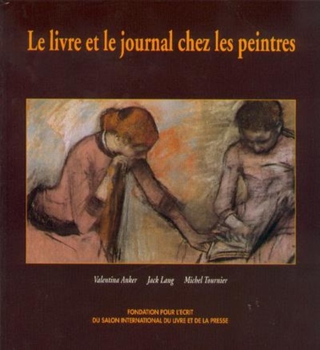 Michel Tournier et J Lang - Le livre et le journal chez les peintres.