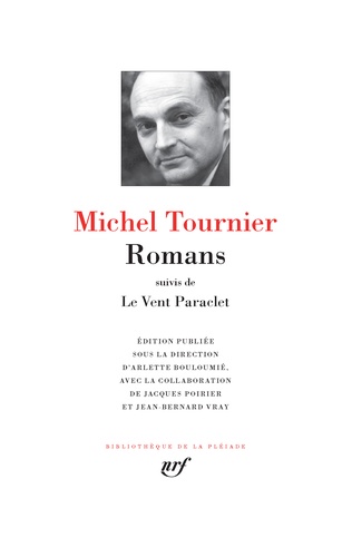 Michel Tournier - Romans - Suivi de Le Vent Paraclet.