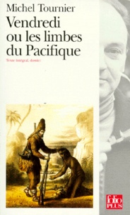 Michel Tournier - Vendredi ou Les limbes du Pacifique.
