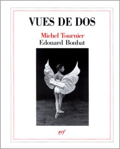 Michel Tournier et Edouard Boubat - Vues de dos.