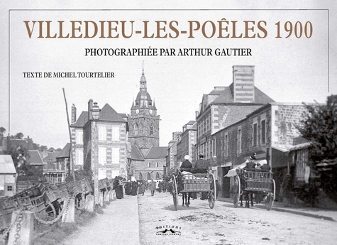 Michel Tourtellier - Villedieu-les-Poêles en 1900.