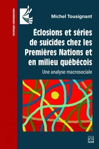 Eclosions et séries de suicides chez les Premières Nations et en milieu québécois