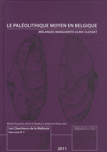 Michel Toussaint et Kevin di Modica - Le Paléolithique moyen en Belgique.