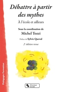 Michel Tozzi - Débattre à partir des mythes - A l'école et ailleurs.