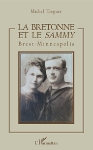 Michel Tréguer - La Bretonne et le sammy - Brest-Minneapolis.