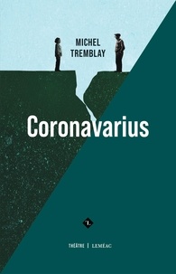 Michel Tremblay - Coronavarius.