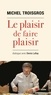 Michel Troisgros - Le plaisir de faire plaisir.