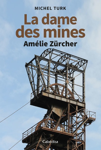 La dames des mines. Amélie Zürcher
