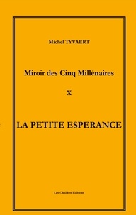 Michel Tyvaert - LA PETITE ESPERANCE  Nos jours - 2023.