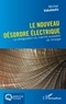 Michel Vakaloulis - Le nouveau désordre électrique - La dérégulation du marché européen de l'énergie.