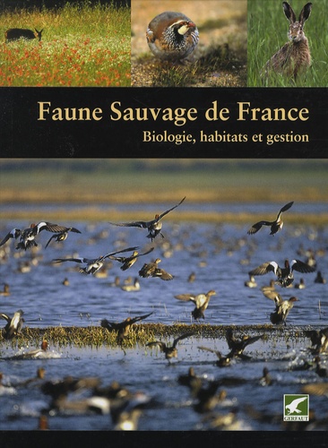 Michel Vallance et Jean-Pierre Poly - Faune sauvage de France - Biologie, habitats et gestion.