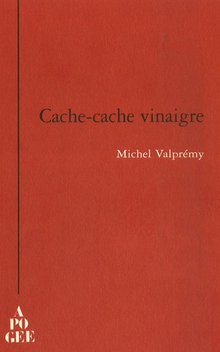 Michel Valprémy - Cache-Cache vinaigre - Farsa comica.