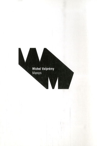 Michel Valprémy - Manips.