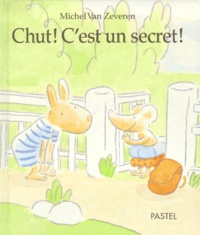 Michel Van Zeveren - Chut ! C'Est Un Secret !.