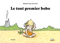 Michel Van Zeveren - Le tout premier bobo.
