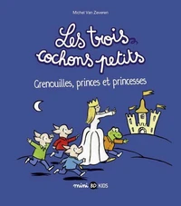 Les trois cochons petits, Tome 03