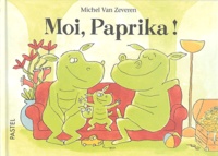 Michel Van Zeveren - Moi, Paprika !.