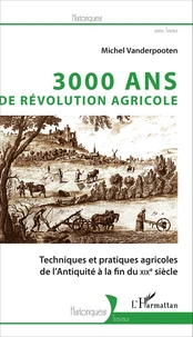 3000 ans de Révolution agricole