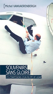Souvenirs sans gloire - Les confessions dun pilote de ligne.pdf