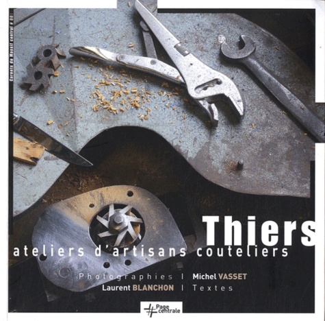 Michel Vasset et Laurent Blanchon - Thiers - Ateliers d'artisans couteliers.