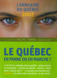 Michel Venne et Miriam Fahmy - Le Québec - En panne ou en marche ? L'annuaire du Québec 2007.
