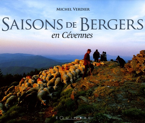 Michel Verdier - Saisons de Bergers en Cévennes.