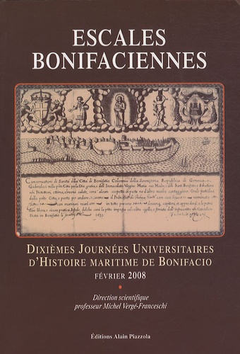 Michel Vergé-Franceschi - Escales bonifaciennes - Dixièmes journées universitaires d'histoire maritime de Bonifacio, février 2008.