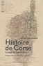 Michel Vergé-Franceschi - Histoire de Corse - Le pays de la grandeur.