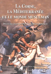 La Corse, la Méditerranée et le monde musulman
