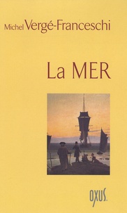 Michel Vergé-Franceschi - La mer.