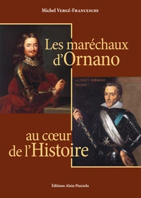 Les Maréchaux d'Ornano au coeur de l'Histoire