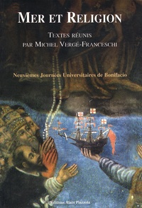 Michel Vergé-Franceschi - Mer et Religion - Neuvièmes Journées Universitaires de Bonifacio, juillet 2007.