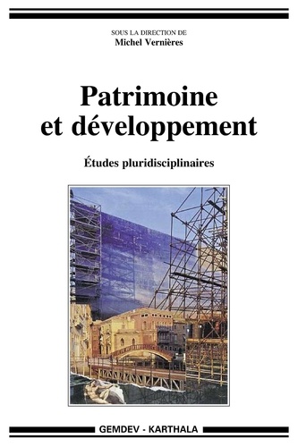 Patrimoine Et Developpement Etudes De Michel Vernieres Livre Decitre