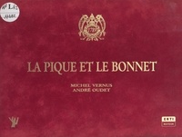 Michel Vernus et André Oudet - La Pique et le Bonnet.