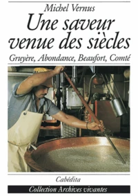 Une saveur venue des siècles