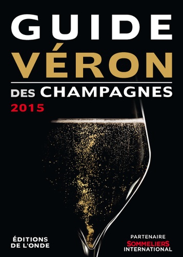 Guide Véron des champagnes  Edition 2015