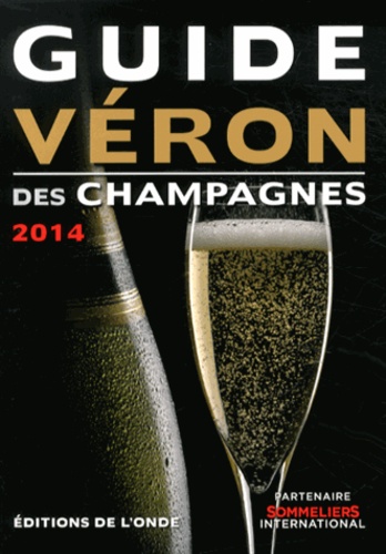 Guide Véron des champagnes  Edition 2014
