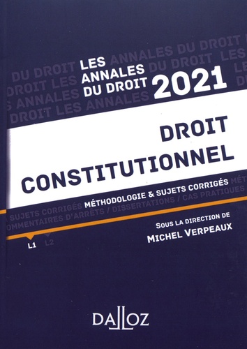 Droit constitutionnel. Méthodologie & sujets corrigés  Edition 2021