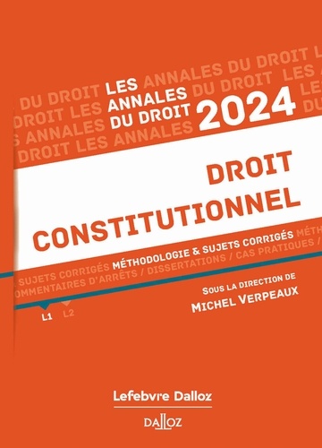 Droit constitutionnel. Méthodologie & sujets corrigés  Edition 2024