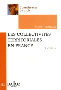 Michel Verpeaux - Les collectivités territoriales en France.