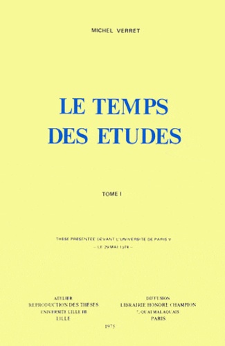 Michel Verret - Le temps des études - 2 volumes.