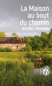 Michel Verrier - La Maison au bout du chemin.