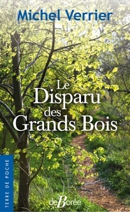 Michel Verrier - Le Disparu des Grands Bois.