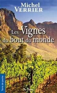 Michel Verrier - Les vignes du bout du monde.