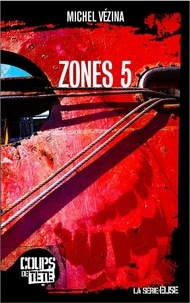 Michel Vézina - Elise  : Zones 5.