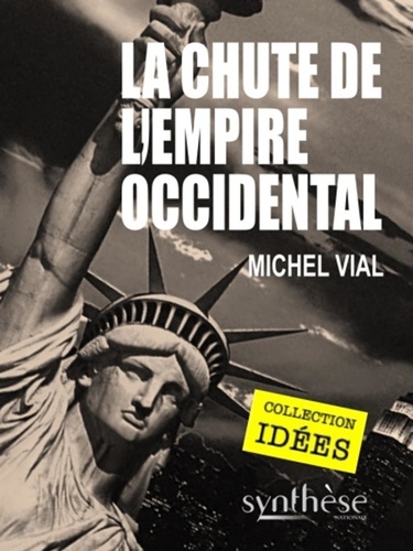 Michel Vial - La chute de l'empire occidental.
